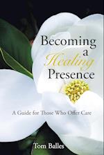 Becoming a Healing Presence