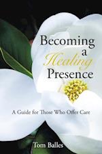 Becoming a Healing Presence