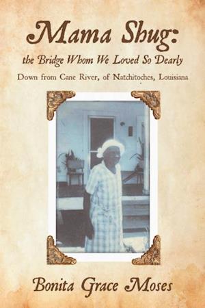 Mama Shug: the Bridge Whom We Loved so Dearly