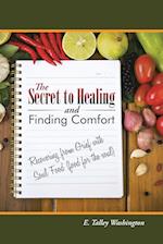 The Secret to Healing and Finding Comfort