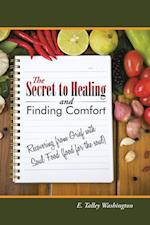 Secret to Healing and Finding Comfort