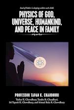 Physics of God, Universe, Humankind, and Peace in Family