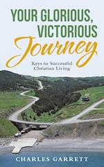 Your Glorious, Victorious Journey