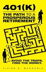 401(K)-The Path to a Prosperous Retirement