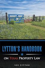 Lytton'S Handbook on Texas Property Law