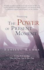 Practicing the Power of Present Moment