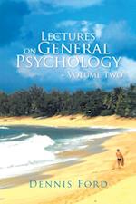Lectures on General Psychology ~ Volume Two