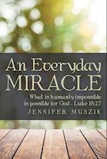 An Everyday Miracle