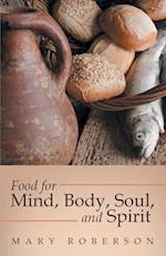 Food for Mind, Body, Soul, and Spirit