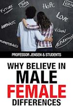 Why Believe in Male/Female Differences