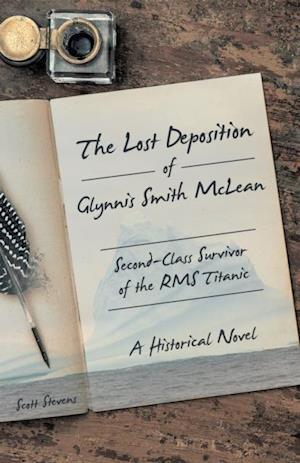 Lost Deposition of Glynnis Smith Mclean, Second-Class Survivor of the Rms Titanic