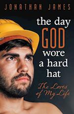 Day God Wore a Hard Hat