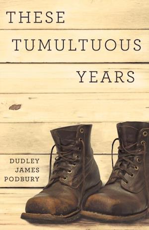 These Tumultuous Years