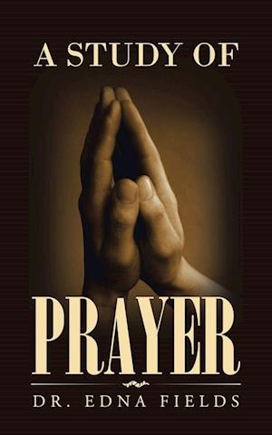 A Study of Prayer