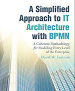 Simplified Approach to It Architecture with Bpmn