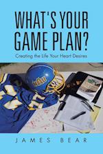 What's Your Game Plan?