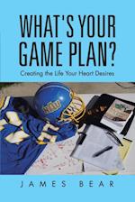 What's Your Game Plan?