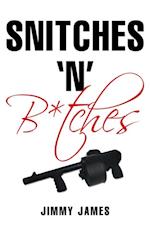 Snitches 'N' B*Tches