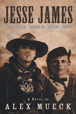 Jesse James & the Secret Legend of Captain Coytus