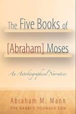 The Five Books of [Abraham] Moses