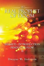 Real Prophet of Doom (Kismet) - Introduction - Pendulum Flow - Ii