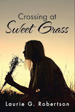 Crossing at Sweet Grass