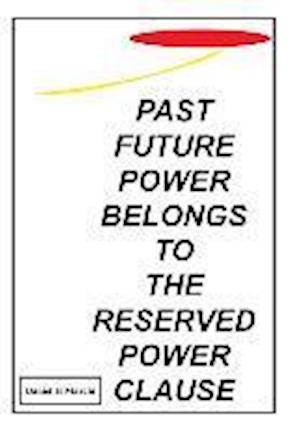 Past Future Power Belongs to the Reserved Power Clause