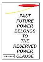 Past Future Power Belongs to the Reserved Power Clause