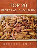 Top 20 Recipes You Should Try