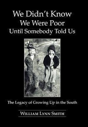 We Didn't Know We Were Poor Until Somebody Told Us