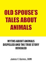 Old Spouse's Tales about Animals