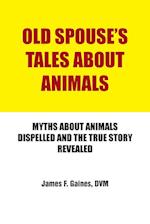 Old Spouse's Tales about Animals