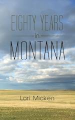 Eighty Years in Montana