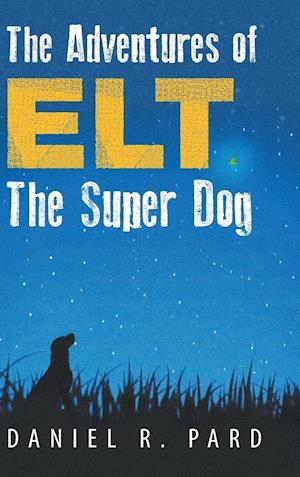 The Adventures of ELT the Super Dog