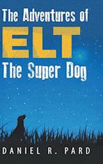 The Adventures of ELT the Super Dog