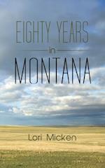 Eighty Years in Montana