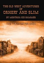 The Old West Adventures of Ornery and Slim