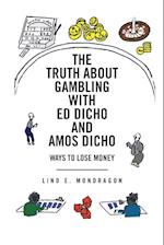 The Truth about Gambling with Ed Dicho and Amos Dicho
