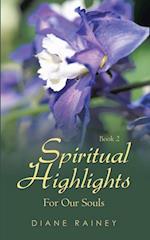 Spiritual Highlights for Our Souls