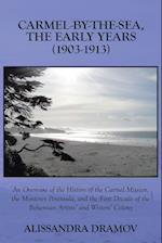 Carmel-By-The-Sea, the Early Years (1903-1913)