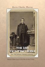 1St Fighting Irish: the 35Th Indiana Volunteer Infantry