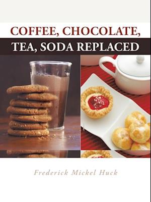 Coffee, Chocolate, Tea, Soda Replaced