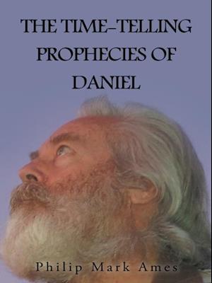 Time-Telling Prophecies of Daniel