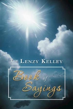 Lenzy Kelley Book of Sayings