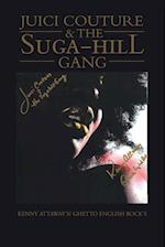 Juici Couture & the Suga-Hill Gang