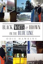 Black, White & Brown On The Blue Line