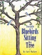 Two Little Bluebirds Sitting in a Tree
