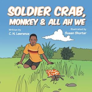 Soldier Crab, Monkey & All Ah We