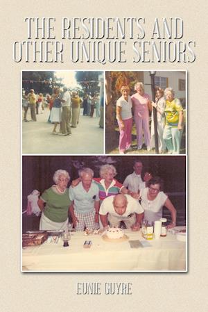 The Residents and Other Unique Seniors