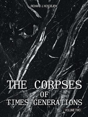 THE CORPSES OF TIMES GENERATIONS